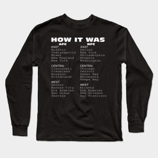 How it Was in Football Long Sleeve T-Shirt